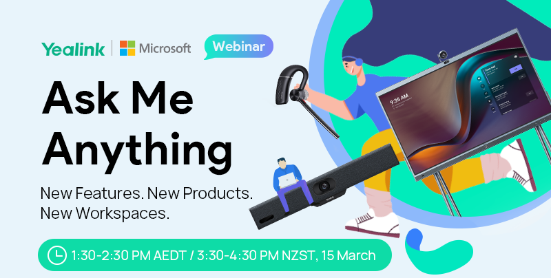 Yealink x Microsoft Ask Me Anything Webinar