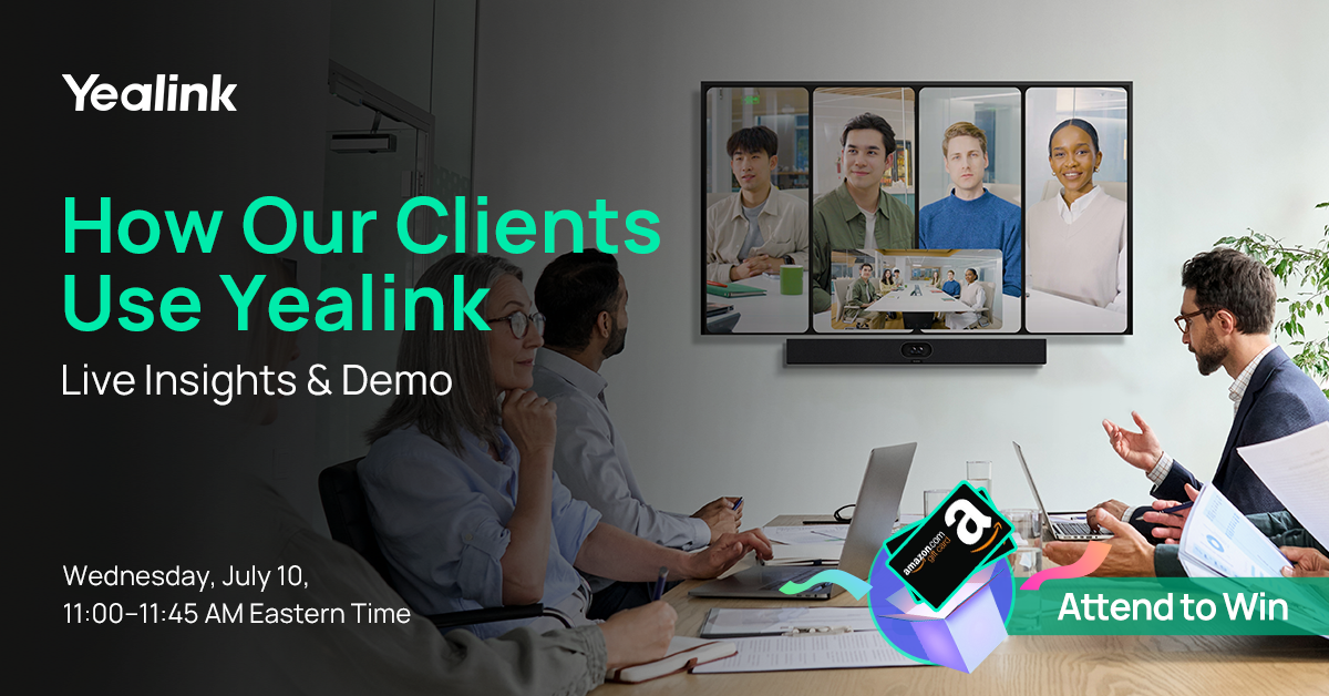 How Our Clients Use Yealink—Live Insights & Demo